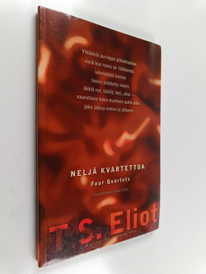 T. S. Eliot : Neljä kvartettoa = Four quartets