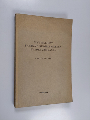 Kerttu Tanner : Myytilliset tarinat suomalaisessa taidely...
