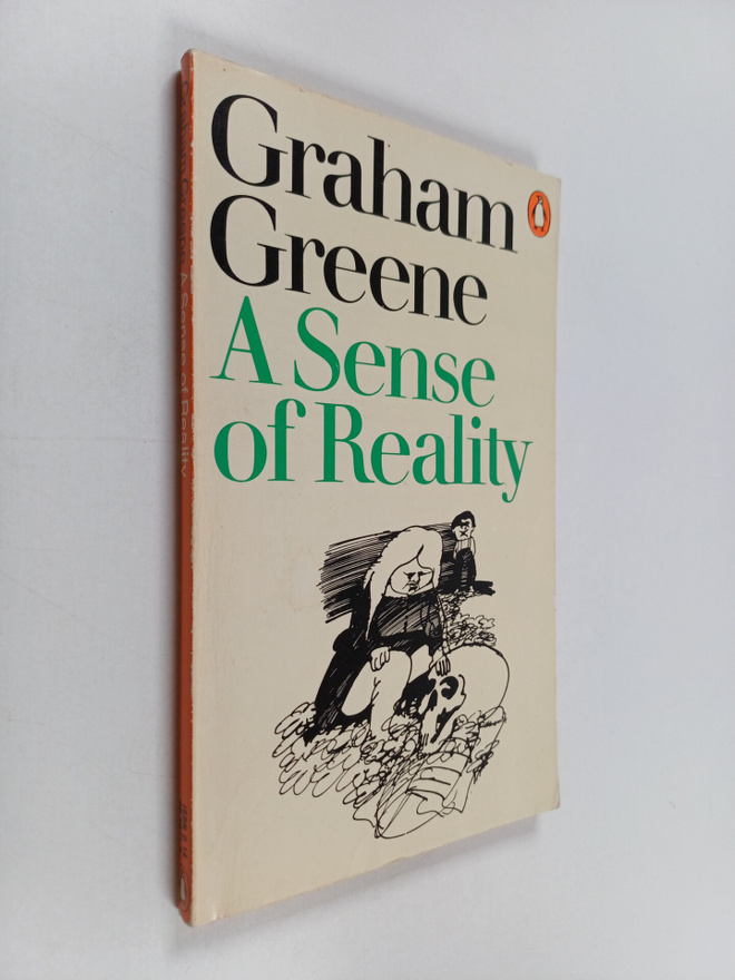 Graham Greene : A sense of reality