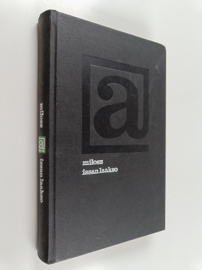 Czeslaw Milosz : Issan laakso