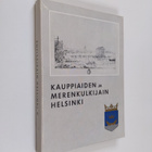 Entisaikain Helsinki 5 : Kauppiaiden ja merenkulkijain He... - pikkukuva 1