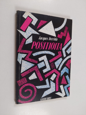 Jacques Derrida : Positioita : keskusteluja Henri Ronsen,...