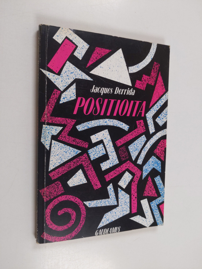 Jacques Derrida : Positioita : keskusteluja Henri Ronsen,...