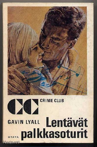 Lyall, Gavin: Lentävät palkkasoturit (1.p.,nid.,1967)