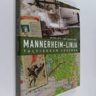 Antero Uitto : Mannerheim-linja : talvisodan legenda - pikkukuva 1