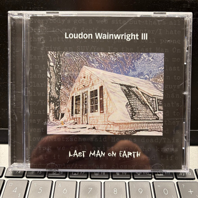 LOUDON WAINWRIGHT III - Last Man On Earth cd