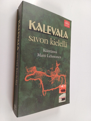 kiäntännä Matti Lehmonen : Kalevala savon kielellä