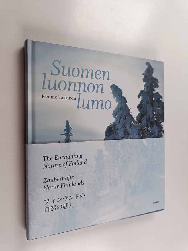Kimmo Taskinen : Suomen luonnon lumo = The enchanting nat...