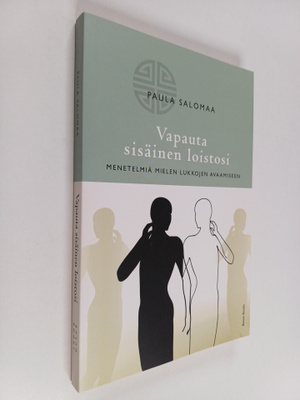Paula Salomaa : Vapauta sisäinen loistosi : menetelmiä mi...