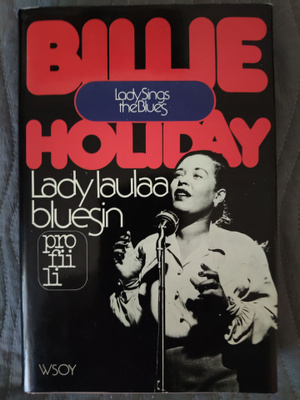 Billie Holiday & William Dufty: Lady laulaa bluesin