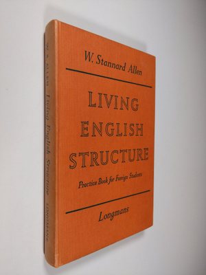W. Stannard Allen : LIving english structure : practice b...