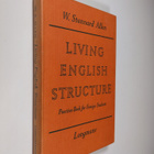 W. Stannard Allen : LIving english structure : practice b... - pikkukuva 1