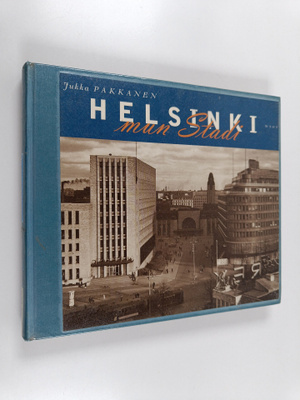 Jukka Pakkanen : Helsinki, mun stadi