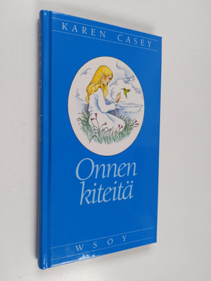Karen Casey : Onnen kiteitä