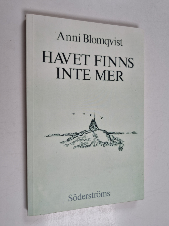Anni Blomqvist : Havet finns inte mer