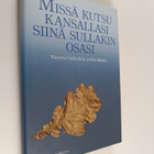 Leena (toim.sihteeri) Wallenius : Missä kutsu kansallasi,... - pikkukuva 1