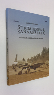 Jukka Piipponen : Siipimiehenä Kannaksella : hävittäjälen...