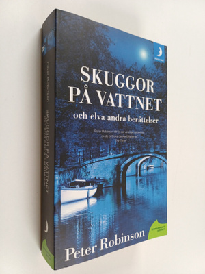 Peter Robinson : Skuggor på vattnet och elva andra berätt...