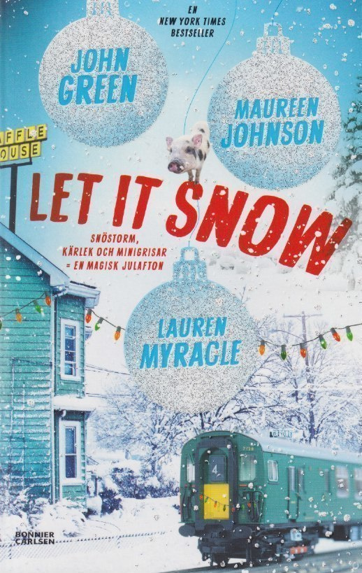 John Green: Let it snow - magisk julhelg i tre delar
