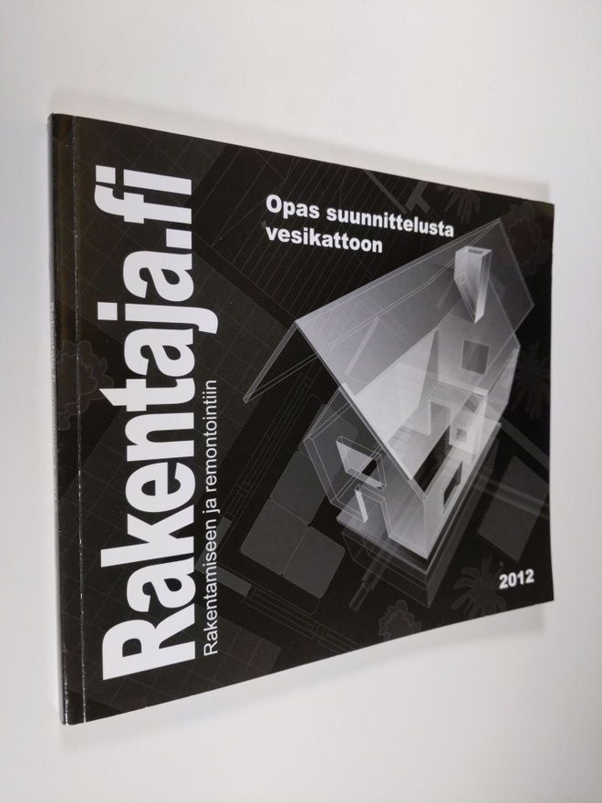 Rakentaja.fi vuosikirja 1/2012 : Opas suunnittelusta vesi...
