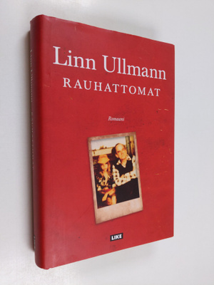 Linn Ullmann : Rauhattomat