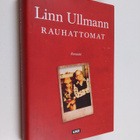 Linn Ullmann : Rauhattomat - pikkukuva 1