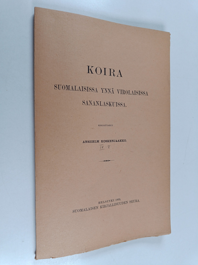 A. A. Koskenjaakko : Koira suomalaisissa ynnä virolaisiss...