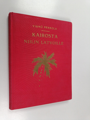 Väinö Pekkola : Kairosta Niilin latvoille
