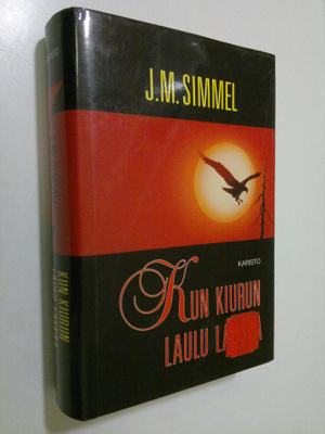 Johannes Mario Simmel : Kun kiurun laulu lakkaa