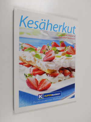Kesäherkut : helpot, nopeat ja herkulliset kesäruoat