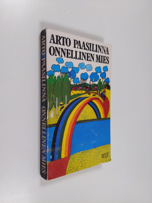 Arto Paasilinna : Onnellinen mies