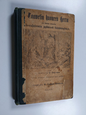 J. H. Ingraham : Taawetin huoneen Herra, eli, Kolme wuott...