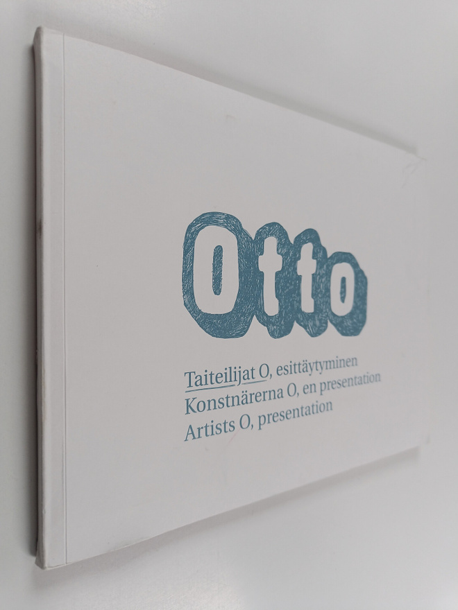 Otto : Taiteilijat O : esittäytyminen = Konstnärerna O : ...