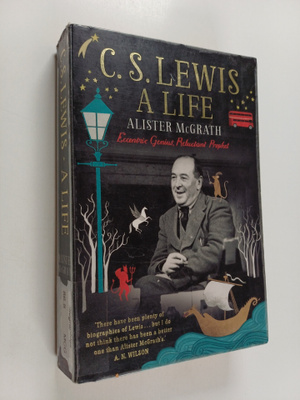 Alister McGrath : C. S. Lewis : a life - Eccentric genius...
