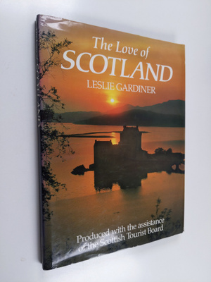 Leslie Gardiner : The Love of Scotland