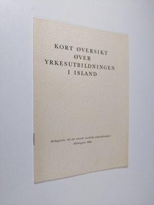 Kort oversikt over yrkesutbildningen i Island : redogörel...