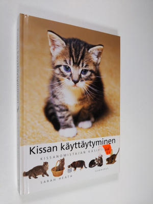 Sarah Heath : Kissan käyttäytyminen : omistajan opas