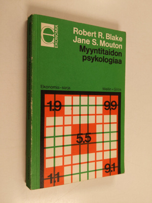 Robert R. Blake : Myyntitaidon psykologiaa