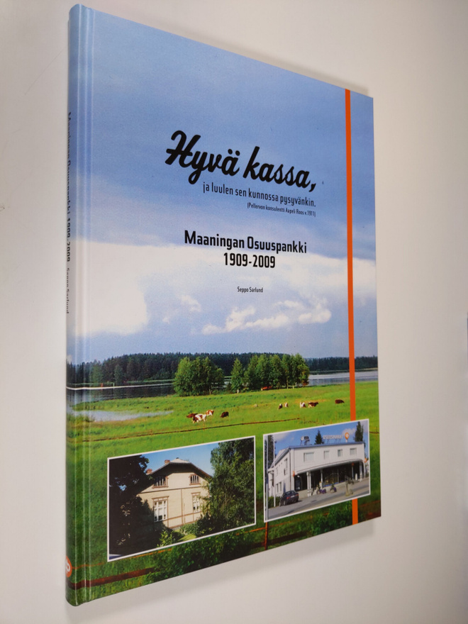 Seppo Sarlund : Hyvä kassa, ja luulen sen kunnossa pysyvä...
