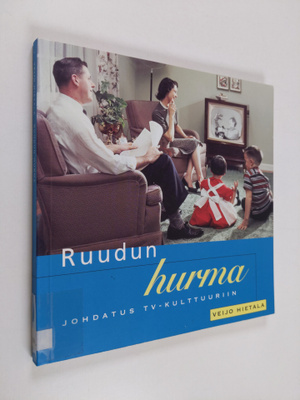 Veijo Hietala : Ruudun hurma : johdatus tv-kulttuuriin