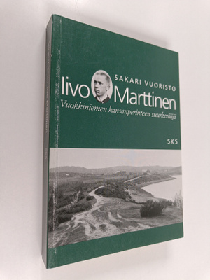 Sakari Vuoristo : Iivo Marttinen : Vuokkiniemen kansanper...