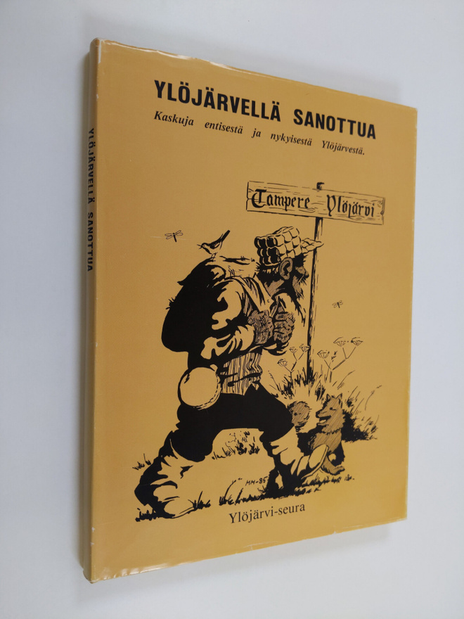 Ylöjärvellä sanottua : kaskuja entisestä ja nykyisestä Yl...