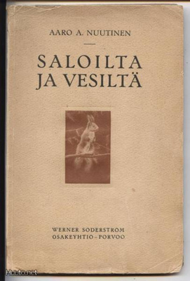 Aaro A.Nuutinen: Saloilta ja vesiltä nid. 1.p 1921