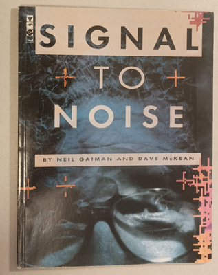 Neil Gaiman: Signal To Noise