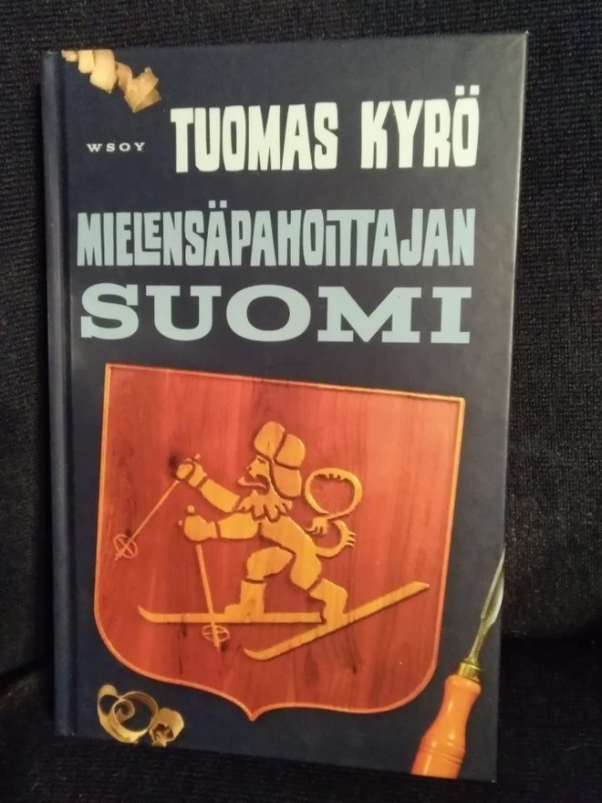 Tuomas Kyrö: Mielensäpahoittajan Suomi