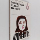 Maria Jotuni : Kun on tunteet... : novelleja - pikkukuva 1