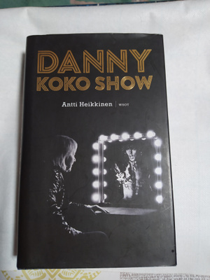 Antti Heikkinen : Danny koko show