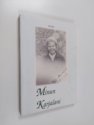 Irja Topo : Minun Karjalani