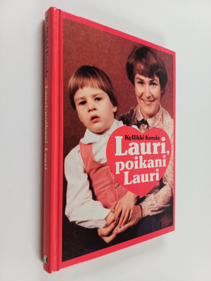 Kyllikki Kerola : Lauri, poikani Lauri : autistisen lapse...