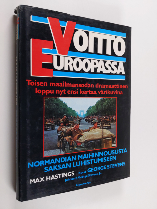 Max Hastings : Voitto Euroopassa : Normandian maihinnousu...